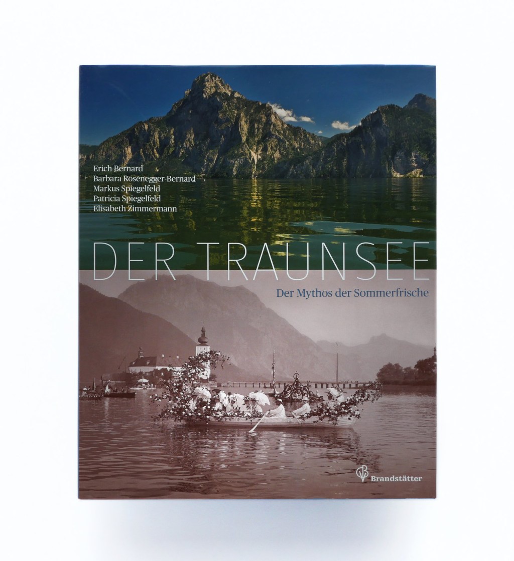 Der Traunsee  | Der Mythos der&nbsp;Sommerfrische
